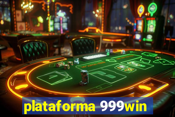plataforma 999win